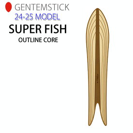 [早期予約] 24-25 GENTEMSTICK SUPER FISH OUTLINE CORE 176cm ゲンテンスティック スーパーフィッシュ アウトラインコア スノーボード 板 パウダーボード アクセルキャンバー 2024 2025 送料無料