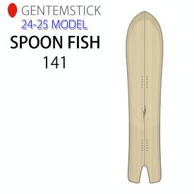 [早期予約] 24-25 GENTEMSTICK SPOON FISH 141.2cm ゲンテンスティック スプーンフィッシュ スノーボード 板 パウダーボード アクセルキャンバー 2024 2025 送料無料