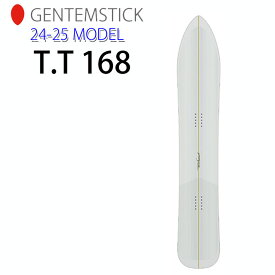 [早期予約] 24-25 ゲンテンスティック GENTEMSTICK T.T 168 168cm TT ティーティー スノーボード パウダーボード フラットキャンバー 板 2024 2025