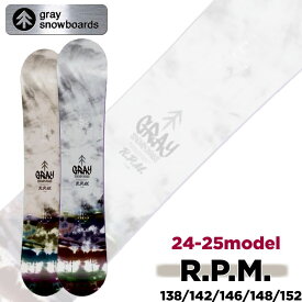[予約商品] 24-25GRAY SNOWBOARDS グレイ R.P.M. アールピーエム 138cm 142cm 146cm 148cm 152cm RPM オールラウンド スノーボード 板 2024 2025