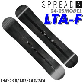 [予約商品] 24-25 SPREAD LTA-F スプレッド スノーボード SNOWBOARD エルティーエーエフ 145cm 148cm 151cm 153cm 156cm 尾川慎二 プロデュース グラトリ 板 2024 2025 日本正規品