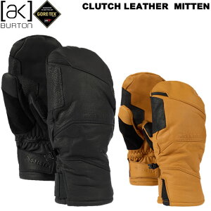 25-26 BURTON ak o[g SAebNX Xm[{[h ~gO[u I[U[dl GORE-TEX CLUTCH LEATHER MITTEN GLOVES 2025 2026 [[֔i]yz