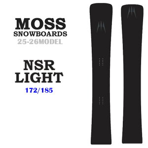 [\񏤕i] 25-26 MOSS Xm[{[h NSR LIGHT XXm[{[h 172cm 185cm GkGXA[ Cg J[rO{[h Xm{  2025 2026 {Ki