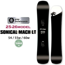 [予約商品] 25-26 GRAY SONICALMACH LT グレイ マッハ ソニカルマッハ ライト 154cm 155cmW 160vmW ラントリ カービング スノーボード 2025 2026 板 日本正規品