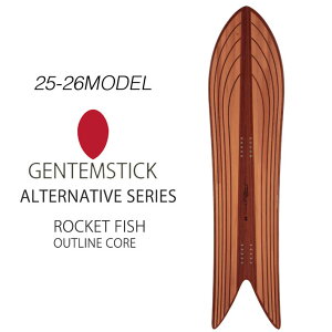 25-26 GENTEMSTICKQeXeBbN GENTEMSTICK ROCKET FISH OUTLINE CORE 144.7cm PbgtBbV AEgCRA Xm[{[h pE_[{[h ANZLo[  2025 2026
