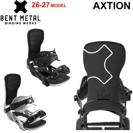 26-27 BENTMETAL ビンディング AXTION ベントメタル アクション BINDING スノーボード バインディング メンズ オールマウンテン フリースタイル 2026 2027 日本正規品