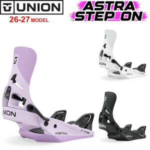 [�\�񏤕i] NEW���f�� 26-27 UNION �r���f�B���O ASTRA STEP ON �A�X�g�� �X�e�b�v�I�� ���f�B�[�X BINDING �X�m�[�{�[�h ���j�I�� �o�C���f�B���O 2026 2027 ���{���K�i