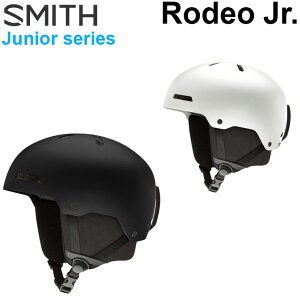 [�\�񏤕i] 26-27 SMITH �w�����b�g �X�~�X Rodeo Jr. ���f�I�W���j�A �L�b�Y �W���j�A HELMET �X�m�[�{�[�h 2026 2027 ���{���K�i