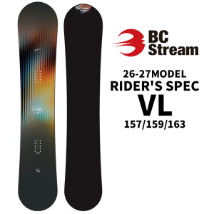 [�\�񏤕i] 26-27 �r�[�V�[�X�g���[�� BC Stream SNOWBOARDS �X�m�[�{�[�h RIDER'S SPEC VL 157cm 159cm 163cm ���C�_�[�Y �X�y�b�N �I�[�����E���h �X�m�{ �� SNOW BOARDS 2026 2027