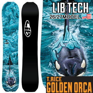 [�\�񏤕i] 26-27 LIB TECH ���u�e�b�N �X�m�[�{�[�h T.RICE GOLDEN ORCA �g���r�X�E���C�X �S�[���f�� �I���J 150cm 153cm 155cm 157cm 159cm 161cm 164cm TRAVIS RICE �� 2026 2027 ���{���K�i