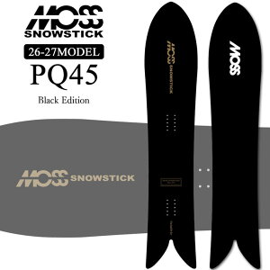 [�\�񏤕i] 26-27 ���X �X�m�[�X�e�B�b�N MOSS SNOWSTICK �p�E�_�[�{�[�h PQ45 Black Edition145cm POWDER �X�m�[�{�[�h �X�m�{ �� 2026 2027 ���{���K�i