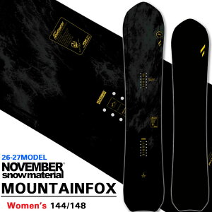 [�\�񏤕i] 26-27 NOVEMBER �m�x���o�[ �X�m�[�{�[�h SNOWBOARD ���f�B�[�X ���j�Z�b�N�X MOUNTAINFOX �}�E���e���t�H�b�N�X 144cm 148cm �m�[�x���o�[ �� 2026 2027 ���{���K�i
