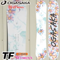 [予約商品] 26-27 OGASAKA スノーボード オガサカ TF ティーエフ The Free レディース 146cm 148cm フリ…