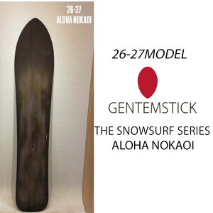 [�\�񏤕i] 26-27 GENTEMSTICK �Q���e���X�e�B�b�N ALOHA NOKAOI 157cm �A���n �m�J�I�C �W�F���[�E���y�X �V���[�g�L�����o�[ �X�m�[�{�[�h �p�E�_�[�{�[�h �� 2026 2027