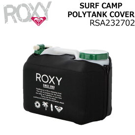 【4日～ 2個で5倍！3個購入で10倍】2023 ROXY ロキシー RSA232702 SURF CAMP POLYTANK COVER 12L [カバーのみ 単品] ROXY ポリタンクカバー カバー【あす楽対応】