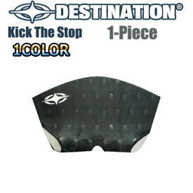 DESTINATION ディスティネーション サーフィン用デッキパッド Kick The Stop キック・ザ・ストップ キックテール