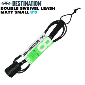 fBXeBl[V [VR[h T[tB 5.5mm 8'0ft DOUBLE SWEIVEL LEASH MATT SMALL t@{[h X[EF[up _u XCx }bg[V XEBx DESTINATIONyz
