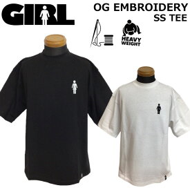 [在庫限り] [メール便発送商品] GIRL ガール Tシャツ OG EMBROIDERY SS Tee [9] 半袖 刺繍入り 日本限定デザイン スケートボード スケボー アパレル アウトドア 日本正規品