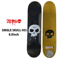 ゼロ スケートボード デッキ SINGLE SKULL #03 [ZE6] 8.0inch ZERO sk8スケボー【即】