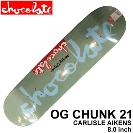 スケート デッキ CHOCOLATE チョコレート スケートボード OG CHUNK 21 [CH-2] 8.0inch CARLISLE AIKENS カーライル・アイケンズ スケボー パーツ SKATE BOARD DECK【あす楽対応】