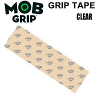MOB GRIP スケートボード デッキテープ CLEAR モブグリップ 10x33インチ 透明 デッキグリップ クリアーテ…