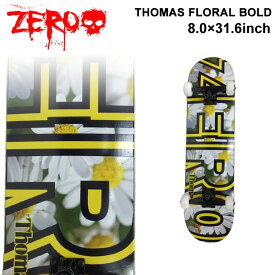 ZERO ゼロ スケボー コンプリート THOMAS FLORAL BOLD (8.0 × 31.6インチ) [Z-103] スケートボード デッキ 完成品 キッズ プレゼント 【あす楽対応】