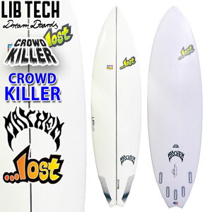 [即出荷] LIBTECH サーフボード リブテック CROWD KILLER クラウドキラー サーフィン LOST ロスト MAYHEM メイヘム ファンボード ミッドレングス Lib Tech Surfboard [営業所止め送料無料]