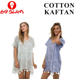 レディース 69SLAM ロックスラム [GTW] COTTON KAFTAN コットン カフタン ドレス　ポンチョ