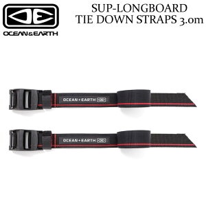 OCEAN&EARTH I[VAhA[X SUP/LONGBOARD 3.0m TIE DOWN STRAPS ^C_EXgbv ԗp T[t{[hXgbv T[tB