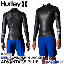 2023 Hurley ハーレー ウェットスーツ [MZADJK23] ウインドスキン 長袖 ジャケット メンズ 0.5mm ADVANTAGE PLUS アドバンテージ プラス サーフィン ウエットスーツ Wet Suitt