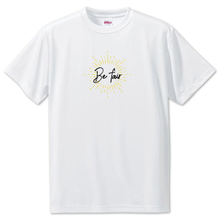 楽天市場 Be ポジティブ Tシャツ 19 Be Fair Shine オリジナル おすすめ かわいい かっこいい ポジティブグッズ Pstv オリジナルグッズ専門店ファンクリ