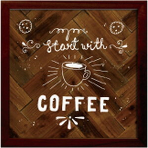 �T�C���t���[�� �R�[�q�[ SIGN FRAME COFFE 220x220x20 snw-zsf-52363 �A�[�g�p�l�� �A�[�g�{�[�h �ǎ� �����t�B���� �������� �k�� ���_�� �Ƌ� �C���e���A �i�`������ �e�C�X�g �V���� �I�X�X�� ������
