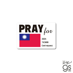PRAY FOR tXebJ[ pnk TAIWAN 2024 ЊQ EARTHQUAKE `eB F 肢 t x  gs ObY PRAY007