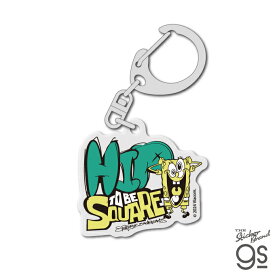 スポンジ・ボブ アクリルキーホルダー HIP TO BE SQUARE キャラクター アメリカ アニメ イラスト SpongeBob gs 公式グッズ SPO058