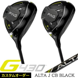 G430 フェアウェイウッド MAX SFT ピン PING ゴルフ クラブ アルタ ブラック ALTA J CB BLACK 左用あり