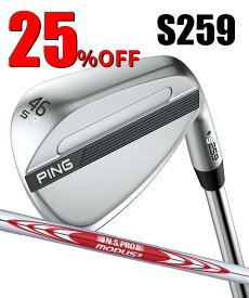 ピン ゴルフ PING S259 クロム ウェッジ S GRIND スタンダードグラインド ウエッジ MODUS3 TOUR105 日本正規品 左右選択可