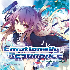 Emotionally Resonance the instrumental -Amateras Records-
