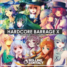 東方Project CD HARDCORE BARRAGE X　-Rolling Contact-