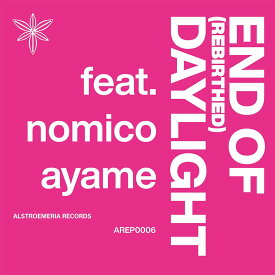 [東方ProjecrCD]END OF DAYLIGHT (REBIRTHED)　-Alstroemeria Records-