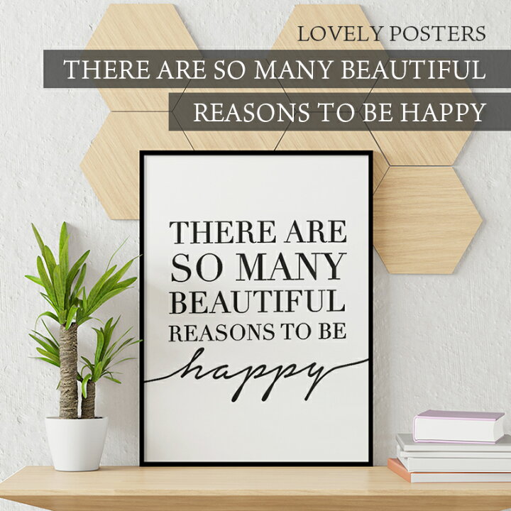 楽天市場 Lovely Posters There Are So Many Beautiful Reasons To Be Happy A3 アートプリント ポスター 北欧 シンプル おしゃれ シンプル おすすめ かっこいい 人気 インテリア 北欧 白黒 インテリア ポスター アートポスター モノクロ 北欧雑貨と音楽 Hafen