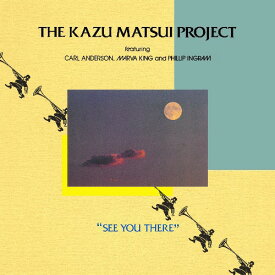 【SALE セール】KAZU MATSUI PROJECT / SEE YOU THERE (LP) レコード アナログ