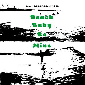 【SALE セール】HALFBY / BEACH BABY BE MINE feat. RICHARD NATTO (7") レコード アナログ