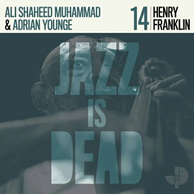 ADRIAN YOUNGE & ALI SHAHEED MUHAMMAD / HENRY FRANKLIN (JAZZ IS DEAD 014) (LP)
