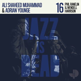 ADRIAN YOUNGE & ALI SHAHEED MUHAMMAD / PHIL RANELIN & WENDELL HARRISON (JAZZ IS DEAD 016) (LP) エイドリアン・ヤング アリ・シャヒード・ムハンマド フィル・ラネリン ウェンデル・ハリソン レコード アナログ