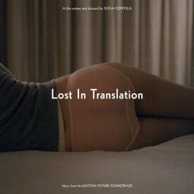 V.A. / LOST IN TRANSLATION (MUSIC FROM THE MOTION PICTURE SOUNDTRACK) (LP) ロスト・イン・トランスレーション サウンド・トラック サントラ レコード アナログ