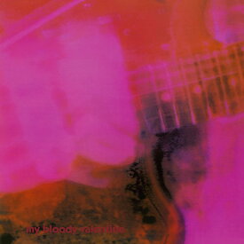 MY BLOODY VALENTINE / LOVELESS (LTD / 輸入盤デラックス・エディション) (LP) マイ・ブラッディ・ヴァレンタイン マイブラ レコード アナログ