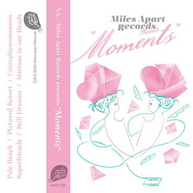 V.A. (PICTURED RESORT etc...) / MILES APART RECORDS presents "MOMENTS" (TAPE) カセット カセットテープ