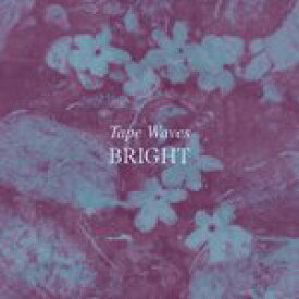 TAPE WAVES / BRIGHT (LP) テープ・ウェイヴス レコード アナログ