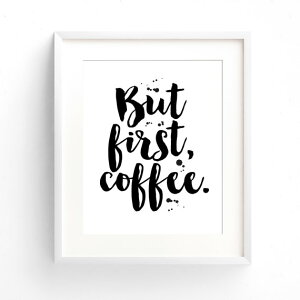 �ySALE �Z�[���z�y���[���֑��������zTHE LOVE SHOP | BUT FIRST COFFEE | A4 �A�[�g�v�����g/�|�X�^�[