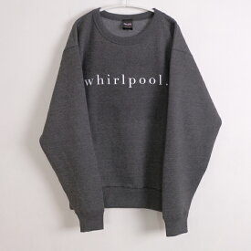 school | whirlpool SWEATSHIRT (charcoal) | 裏起毛スウェット Mサイズ